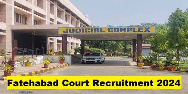 Fatehabad Court Recruitment 2024